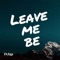Leave Me Be - Didrik Thulin lyrics