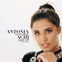 Get up and Dance (feat. Achi) - Single - Antonia