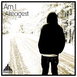 Am I (Radio Edit) Almagest!