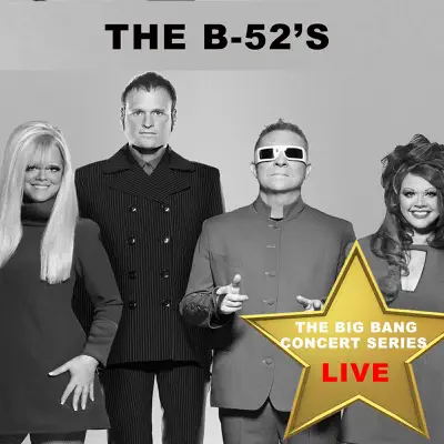 Big Bang Concert Series: The B-52's (Live) - The B-52's