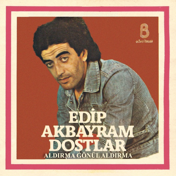 Aldırma Gönül Aldırma - Single