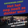 Groningen zingt - Het Het Nog Nooit Zo Donker West