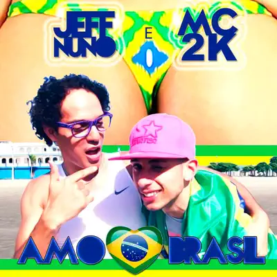 Amo o Brasil - Single - MC 2K