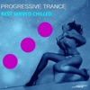 Progressive Trance Best Served Chilled