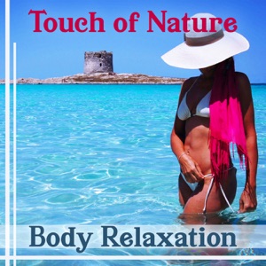 Touch of Nature – Body Relaxation: Calming Waves, Waterfall, Birds, Crickets, Rain & Forest Sounds for Meditation & Yoga