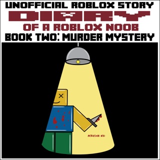 Robloxia Kid On Apple Books - diary of a roblox noob roblox bloxburg new roblox noob