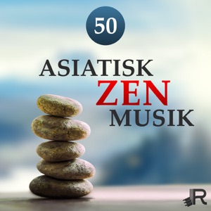 50 Asiatisk zen musik: Japanska flöjter, Tibetanska skålar, Havsvågor, Orientaliska instrumentala låtar, Kinesiska vindspel