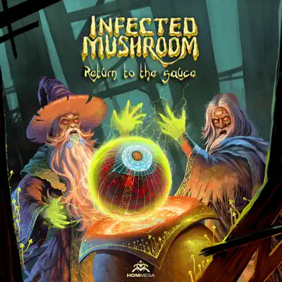 Return to the Sauce - Infected Mushroom