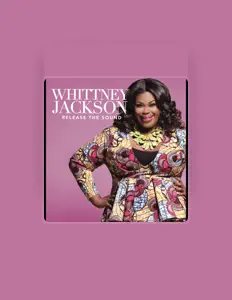 收听 Whittney Jackson、观看音乐视频、阅读小传、查看巡演日期等 ！