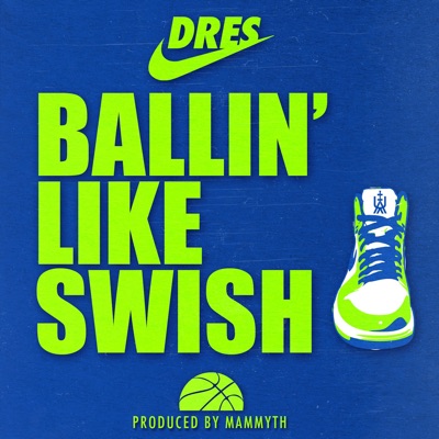 Ballin' Like Swish - Single