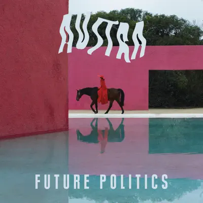 Future Politics - Single - Austra