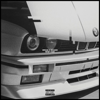 Whip That (feat. Break) - Single
