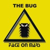 Face on Mars - The Bug (Kamasutra Extended Vocal Mix)