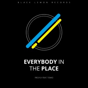 Everybody in the Place (feat. Tomio) - Single