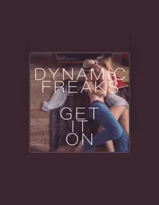 Dengarkan Dynamic Freaks, tonton video musik, baca bio, lihat tanggal tur & lainnya!