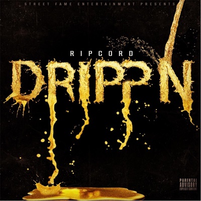 Drippn' - Single
