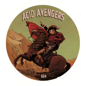 Acid Avengers 004 - EP