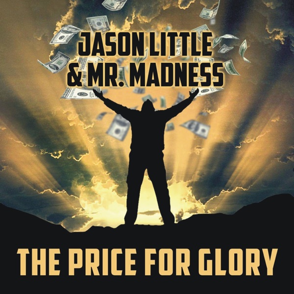 The Price for Glory (Jason Little vs. Mr. Madness)