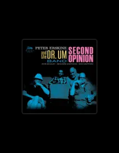 Peter Erskine and the Dr. Um Bandを聴いたり、ミュージックビデオを鑑賞したり、経歴やツアー日程などを確認したりしましょう！