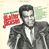 Walter Jackson - Everything Under the Sun (Single Version)