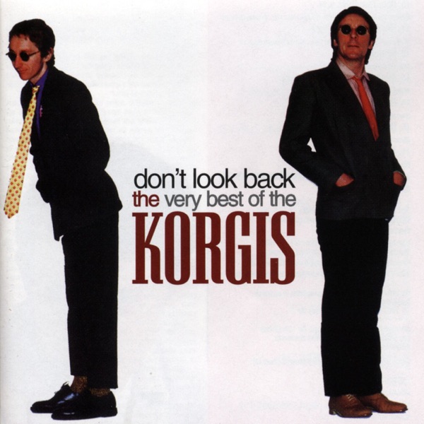 The Korgis - Everybody's Got to Learn Sometime