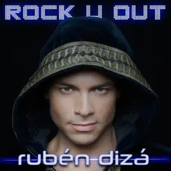 Rock U Out - Single - Rubén Dizá Rock U Out - Single - Rubén Dizá