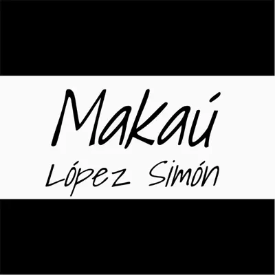 López Simón - Single - Makaú
