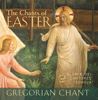 The Chants of Easter - Gloriæ Dei Cantores & Elizabeth C. Patterson