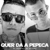 Quer da a Pepeca - Single