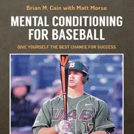 Mental Conditioning for Baseball: Give Yourself the Best Chance for Success  (Unabridged)
