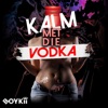 Kalm Met Die Vodka (feat. Sjentje) - Single