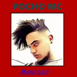 Mundo Loco - Pocho Mc
