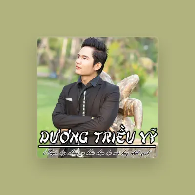 Listen to Dương Triều Vỹ, watch music videos, read bio, see tour dates & more!
