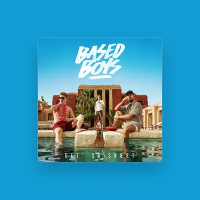Listen to BasedBoys, watch music videos, read bio, see tour dates & more!