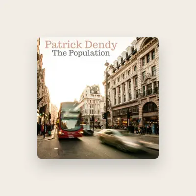 Listen to Patrick Dendy, watch music videos, read bio, see tour dates & more!