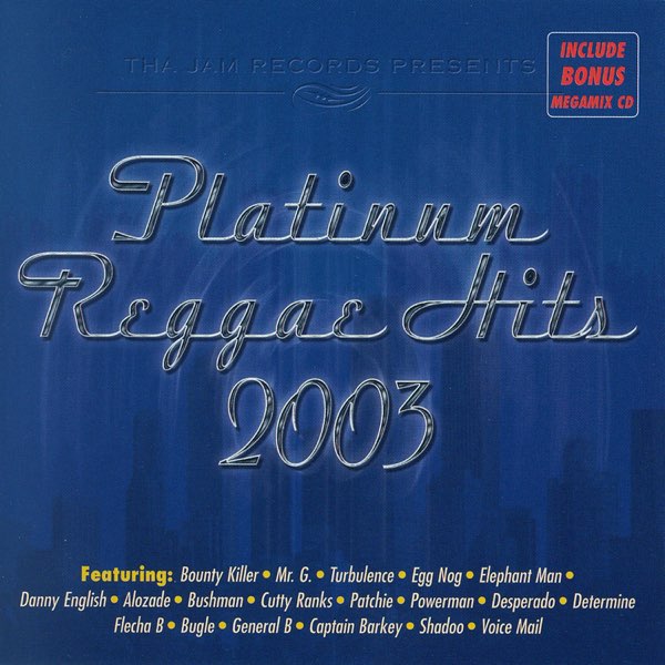 Platinum Reggae Hits 2003 (feat. Various Artists) - Various