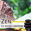 Zen: Spa, Massage & Meditation: Asian Music for Relaxation, Yoga, Restful Sleep, Zen Garden Sounds Therapy - Mindfulness Meditation Guru