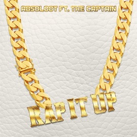 Rap It Up (feat. The Captain) Absoloot