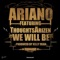 We Will Be (feat. Thoughtsarizen & Kelly Dean) - Ariano lyrics