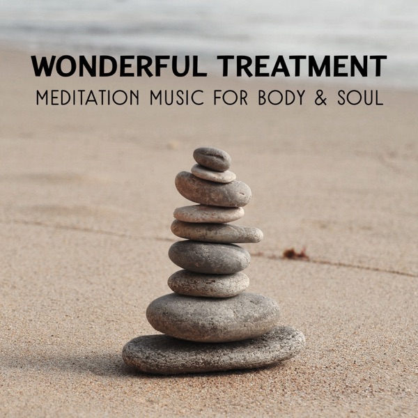 Wonderful Treatment – Meditation Music for Body & Soul, Natural Therapy by Calm and Pure Sounds