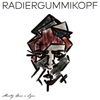 RADIERGUMMIKOPF (with Lyvo) - EP