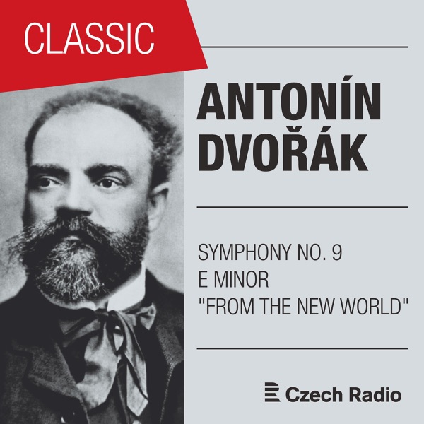 Dvořák: Symphony No. 9 in E Minor "From the New World"