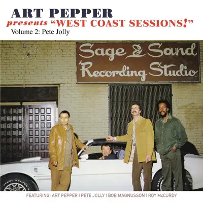 Art Pepper Presents "West Coast Sessions!", Vol. 2 (feat. Pete Jolly) - Art Pepper Art Pepper Presents "West Coast Sessions!", Vol. 2 (feat. Pete Jolly) - Art Pepper