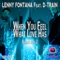 When You Feel What Love Has (Daniel Troha Remix) - Lenny Fontana & D-Train lyrics