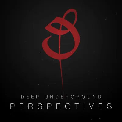 Posłuchaj utworu Perspectives - Single wykonywanego przez Deep Underground.
