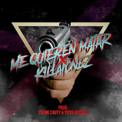 Me Quieren Matar - Single - Killatonez