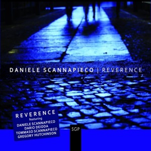 Reverence (feat. Dario Deidda, Tommaso Scannapieco & Gregory Hutchinson)