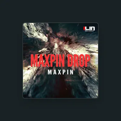 Listen to Maxpin, watch music videos, read bio, see tour dates & more!