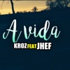 A Vida (feat. Jhef) - Single