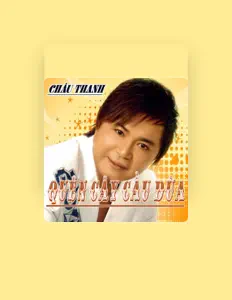 Ouça Chau Thanh, assista a videoclipes, leia a biografia, veja as datas das turnês e mais!